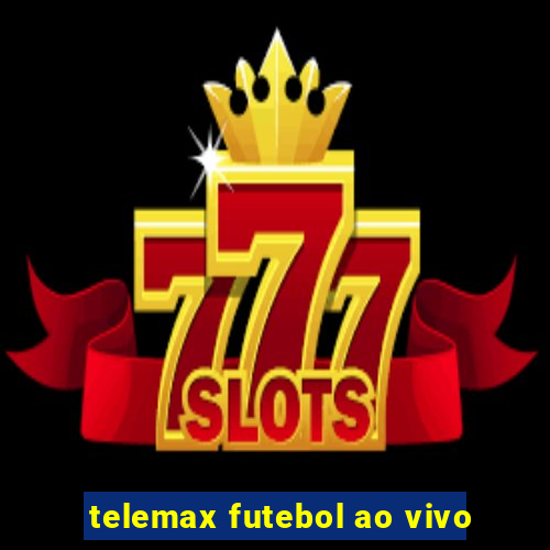 telemax futebol ao vivo